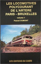 Locomotives Polycourant de l'artère Paris - Bruxelles, Tome 1